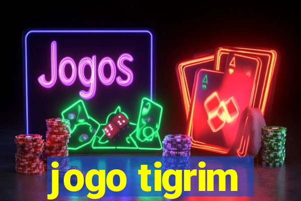 jogo tigrim